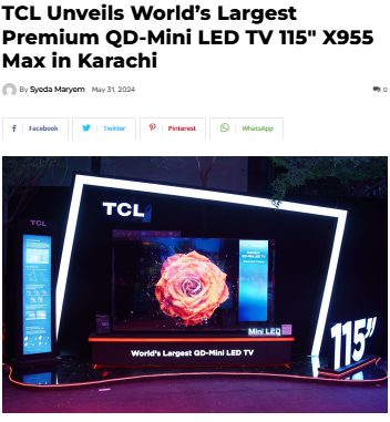 Online article: TCL unveils the world's largest QD-Mini LED TV, the 115-inch X955 Max, in Karachi